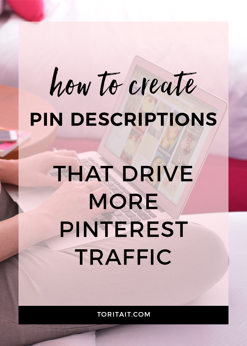 How to create strong Pin descriptions that drive more Pinterest traffic to your blog and website. 