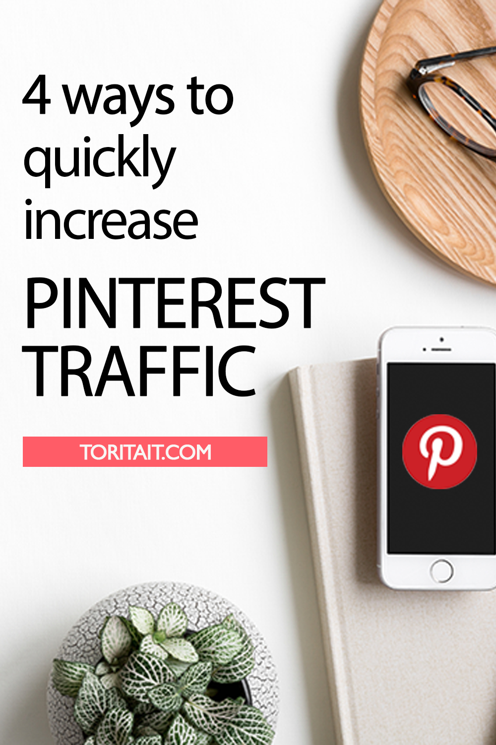 4 Ways To Quickly Increase Pinterest Traffic